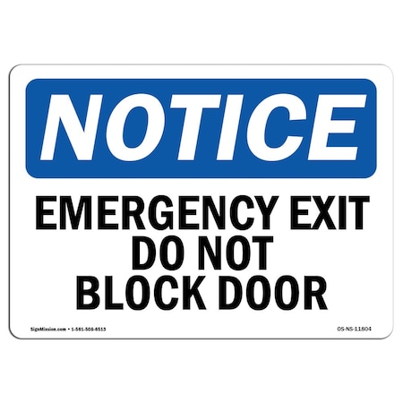 OSHA Notice Sign, Emergency Exit Do Not Block Door, 24in X 18in Decal